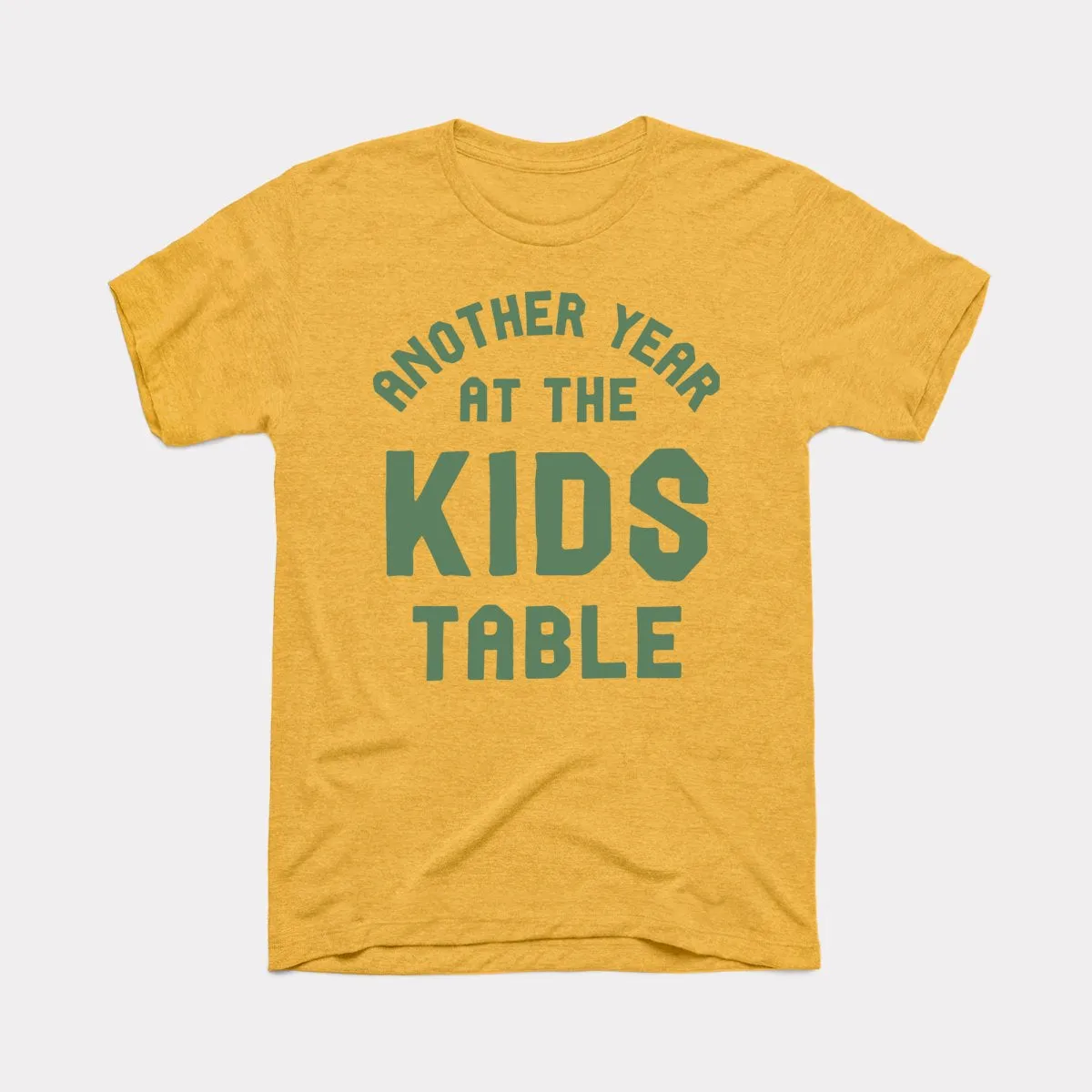 Another Year At The Kids Table Adult Unisex Tee