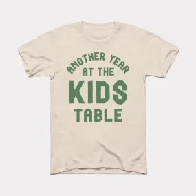 Another Year At The Kids Table Adult Unisex Tee