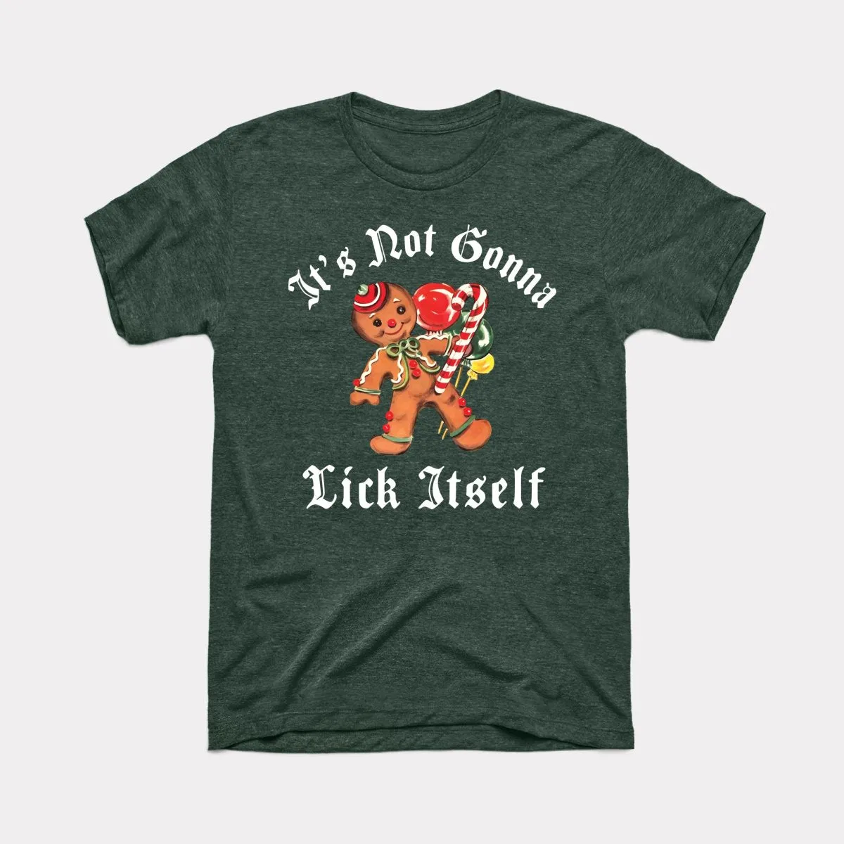 It's Not Gonna Lick Itself Adult Unisex Tee