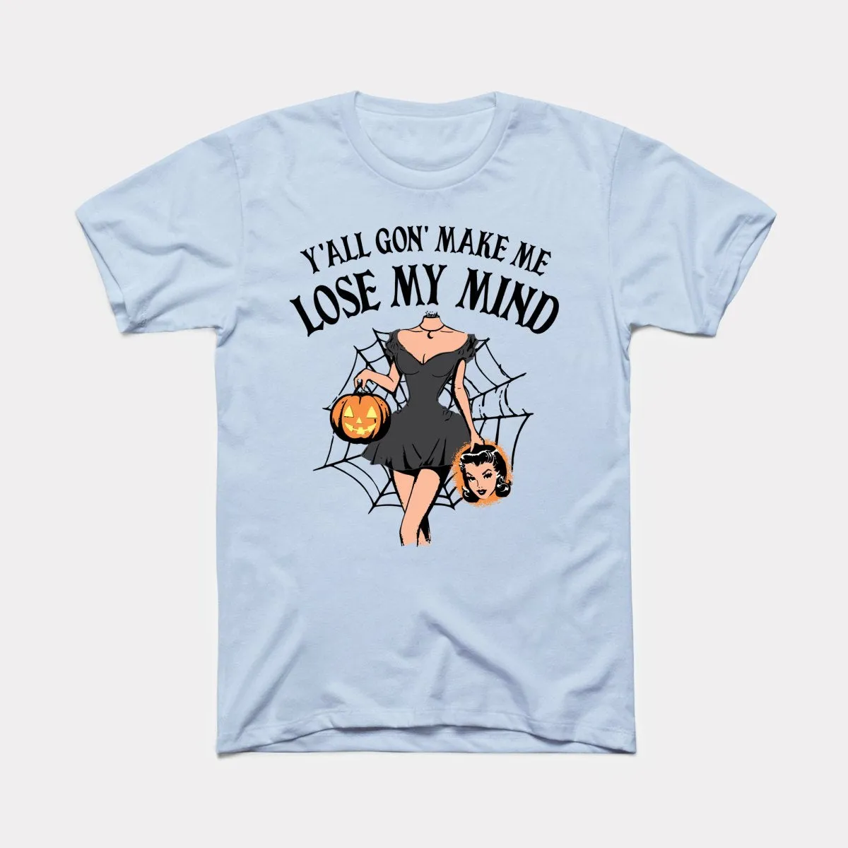 Lose My Mind Adult Unisex Tee